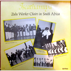 Various Iscathamiya: Zulu Worker Choirs In South Africa Vinyl LP USED