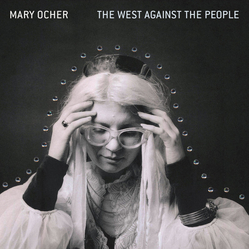 Mary Ocher The West Against The People Vinyl LP USED