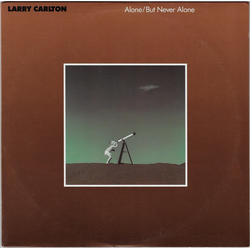 Larry Carlton Alone/But Never Alone Vinyl LP USED