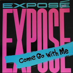 Exposé Come Go With Me Vinyl 12" USED