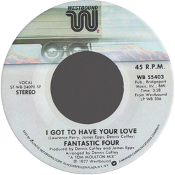 Fantastic Four I Got To Have Your Love Vinyl 7" USED