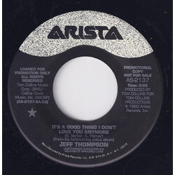 Jeff Thompson (3) It's A Good Thing I Don't Love You Anymore USED VINYL 7INCH 45 RPM PROMO