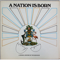 Various A Nation Is Born (A Musical History Of The Bahamas) Vinyl LP USED