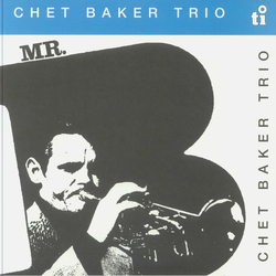 Chet Baker Trio Mr. B Vinyl LP USED