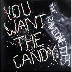 The Raveonettes You Want The Candy Vinyl 7" USED