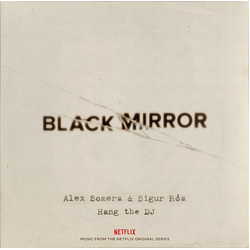Alex Somers / Sigur Rós Black Mirror: Hang The DJ (Music From The Netflix Original Series) Vinyl LP USED
