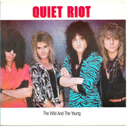 Quiet Riot The Wild And The Young Vinyl 7" USED