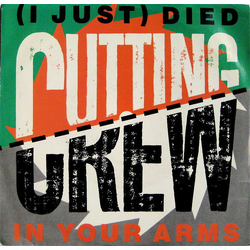 Cutting Crew (I Just) Died In Your Arms Vinyl 7" USED