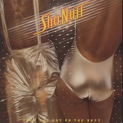 Sho Nuff From The Gut To The Butt Vinyl LP USED