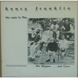 Henry Franklin We Came To Play (The Skipper .... And Crew) Vinyl LP USED