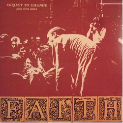 Faith (3) Subject To Change Plus First Demo Vinyl LP USED