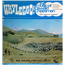 Oswald Cheesman / New Zealand Broadcasting Corporation Symphony Orchestra Wayleggo! The Music Of Oswald Cheesman Vinyl LP USED