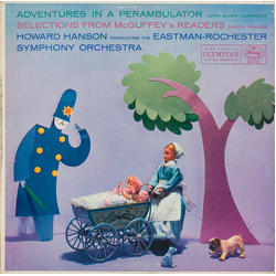John Alden Carpenter / Burrill Phillips / Howard Hanson / Eastman-Rochester Orchestra Adventures In A Perambulator / Selections From McGuffey's Reader