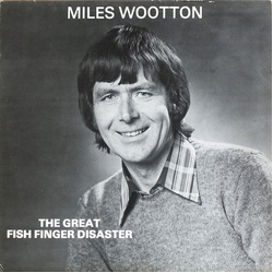 Miles Wootton The Great Fish Finger Disaster Vinyl LP USED