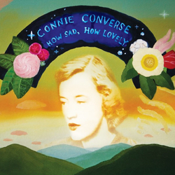 Connie Converse How Sad, How Lovely Vinyl LP USED
