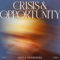 Myele Manzanza Crisis & Opportunity (Vol​ 3) (Unfold) Vinyl LP USED