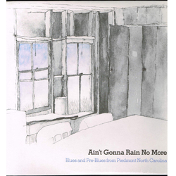 Various Ain't Gonna Rain No More (Blues And Pre-Blues From Piedmont North Carolina) Vinyl LP USED
