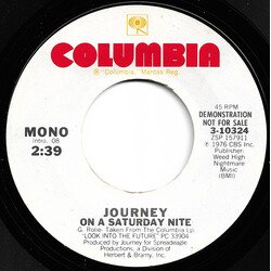 Journey On A Saturday Nite USED VINYL 7INCH 45 RPM PROMO STEREO MONO