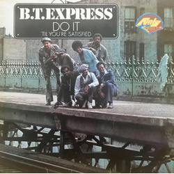 B.T. Express Do It ('Til You're Satisfied) Vinyl LP USED