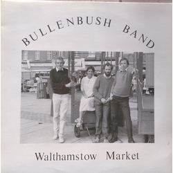 Bullenbush Band Walthamstow Market Vinyl LP USED