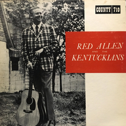 Red Allen (2) / The Kentuckians Red Allen & The Kentuckians Vinyl LP USED