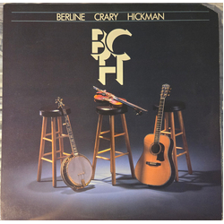 Byron Berline / Dan Crary / John Hickman BCH Vinyl LP USED