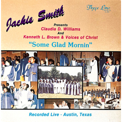 Claudia D. Williams / Kenneth L. Brown & Voices Of Christ Some Glad Mornin' (Recorded Live - Austin, Texas) Vinyl LP USED