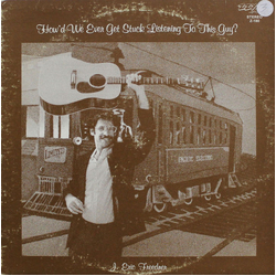 J. Eric Freedner How'd We Ever Get Struck Listening To This Guy? Vinyl LP USED
