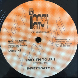 The Investigators (2) Baby I'm Yours / I Want Your Love Vinyl 12" USED