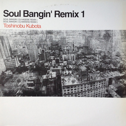 Toshinobu Kubota Soul Bangin' Remix 1 Vinyl 12" USED