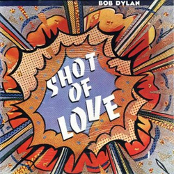 Bob Dylan Shot Of Love Vinyl LP USED