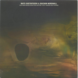 Mats Gustafsson / Joachim Nordwall Their Power Reached Across Space and Time - To Defy Them Was Death - Or Worse Vinyl LP USED