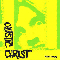 Caustic Christ Lycanthropy Vinyl 12" USED