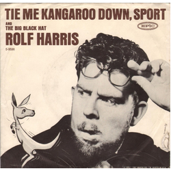 Rolf Harris Tie Me Kangaroo Down, Sport / The Big Black Hat Vinyl 7" USED