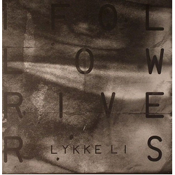 Lykke Li I Follow Rivers Vinyl 7" USED