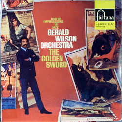 Gerald Wilson Orchestra The Golden Sword  (Torero Impressions In Jazz) Vinyl LP USED