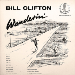 Bill Clifton Wanderin' Vinyl LP USED