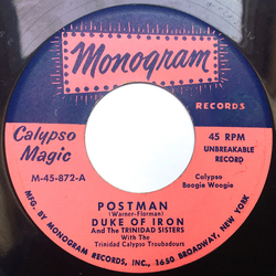 The Duke Of Iron And His Trinidad Calypso Troubadors Postman / Man Smart, Woman Smarter Vinyl 7" USED