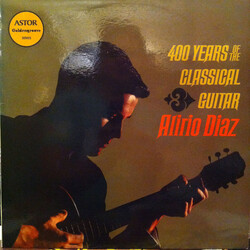 Alirio Díaz 400 Years Of The Classical Guitar Vinyl LP USED