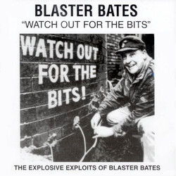 Blaster Bates Watch Out For The Bits Vinyl LP USED