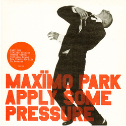 Maxïmo Park Apply Some Pressure Vinyl 7" USED