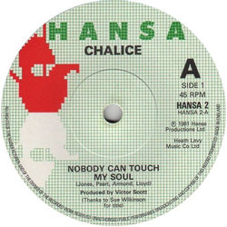Chalice (3) Nobody Can Touch My Soul / Back Way Vinyl 7" USED