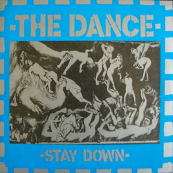 The Dance Stay Down Vinyl 7" USED