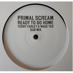 Primal Scream Ready To Go Home (Terry Farley & Wade Teo Dub Mix) Vinyl 12" USED