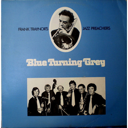 Frank Traynor's Jazz Preachers Blue Turning Grey Vinyl LP USED