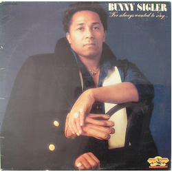 Bunny Sigler I've Always Wanted To Sing...Not Just Write Songs Vinyl LP USED