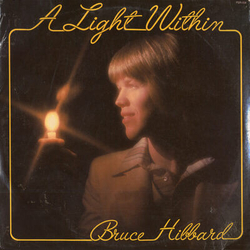 Bruce Hibbard A Light Within Vinyl LP USED