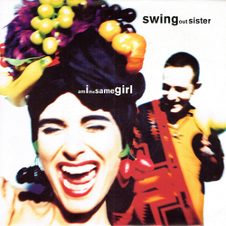 Swing Out Sister Am I The Same Girl Vinyl 7" USED