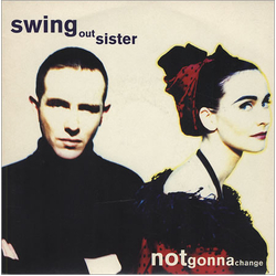 Swing Out Sister Notgonnachange Vinyl 7" USED