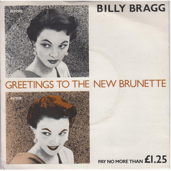 Billy Bragg Greetings To The New Brunette Vinyl 7" USED